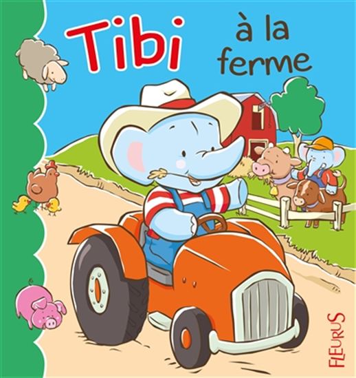 Tibi à la ferme - EMILIE BEAUMONT - JACK BEAUMONT