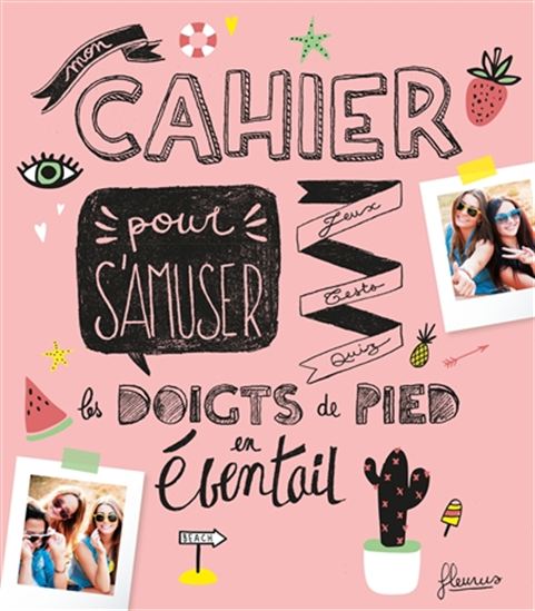 Mon cahier de jeux, de tests et de quiz pour s'amuser les doigts de pied en éventail - SOPHIE DE MULLENHEIM