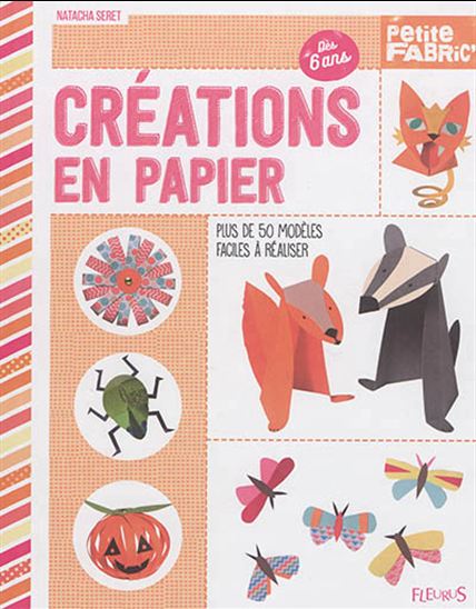 Créations en papier : petite fabrique - NATACHA SERET