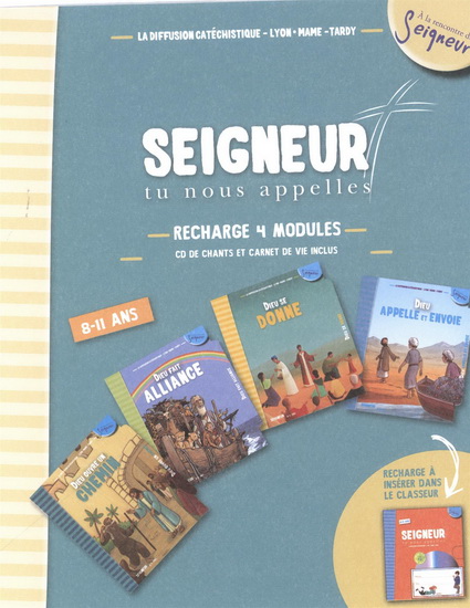 Seigneur, tu nous appelles : recharge bleue, modules 5 à 8 : 8-11 ans - COLLECTIF