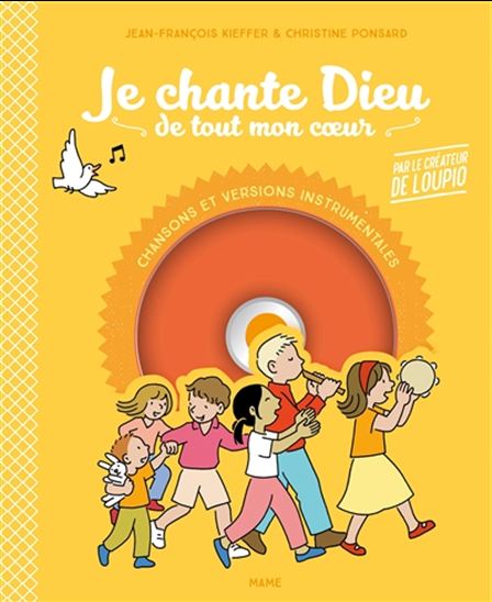 Je chante Dieu de tout mon coeur N. éd. - CHRISTIN PONSARD - J -F KIEFFER