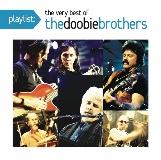 Playlist: The Very Best Of The Doobie Brothers - DOOBIE BROTHERS (THE)