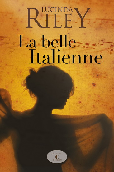 La belle Italienne - Lucinda Riley - Carobookine