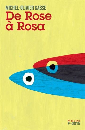 De Rose à Rosa - MICHEL-OLIVIER GASSE