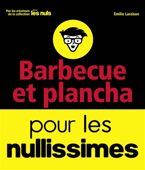 Barbecue et plancha pour les nullissimes - EMILIE LARAISON