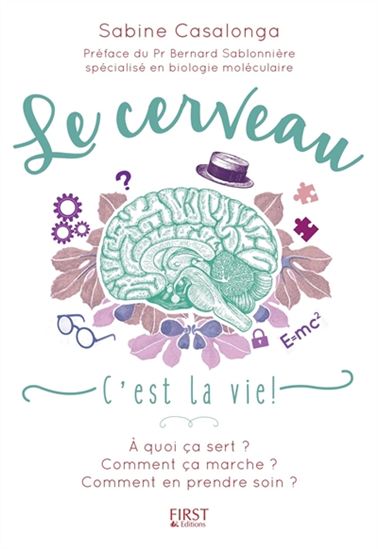 Le Cerveau, c&#39;est la vie ! - SABINE CASALONGA