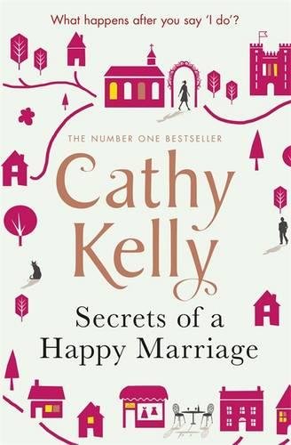 Secrets of a Happy Marriage - CATHY KELLY