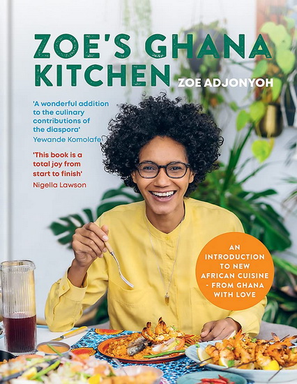 Zoe&#39;s Ghana Kitchen - ZOE ADJONYOH