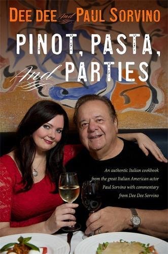 Pinot, Pasta, and Parties - DEE DEE SORVINO