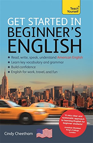 Get Started in Beginner&#39;s American English: A Short Four-Skill Foundation Course EFL/ESL - CINDY CHEETHAM