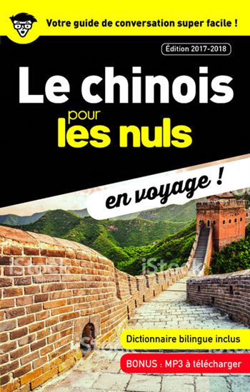 Le Chinois pour les nuls en voyage ! N. éd. - WENDY ABRAHAM