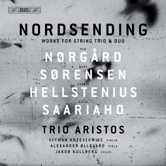 Nordsending: Works for String Trio & Duo - HELLSTENIUS - NORGARD - SAARIAHO - SORENS