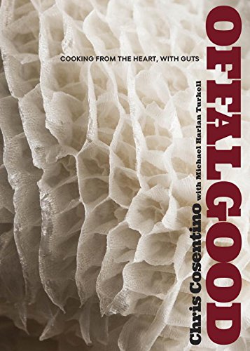 Offal Good - CHRIS COSENTINO