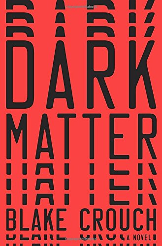 Dark Matter - BLAKE CROUCH