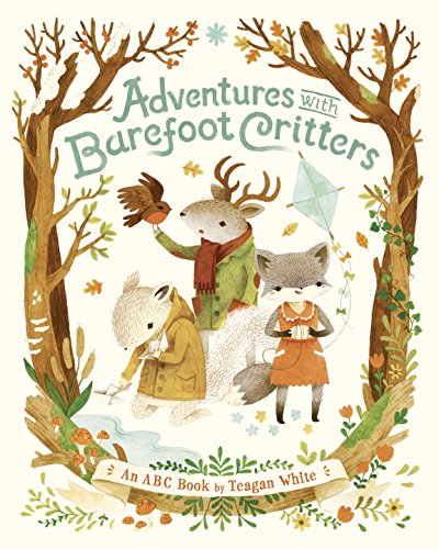 Adventures with Barefoot Critters - TEAGAN WHITE