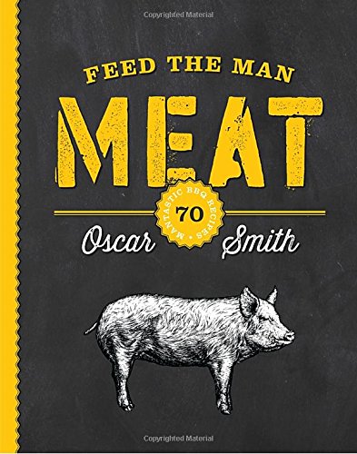 Feed the Man Meat - OSCAR SMITH