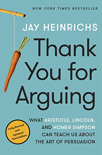 Thank You for Arguing, Third Edition - JAY HEINRICHS