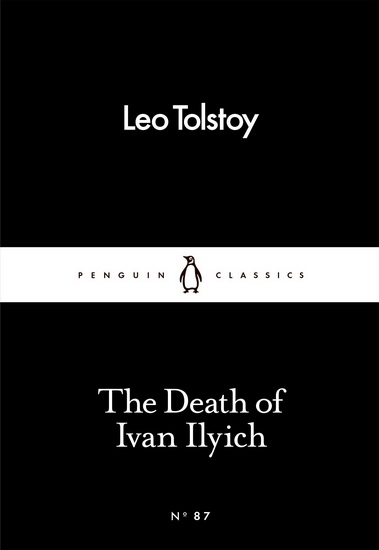 The Death of Ivan Ilyich - LEO TOLSTOY