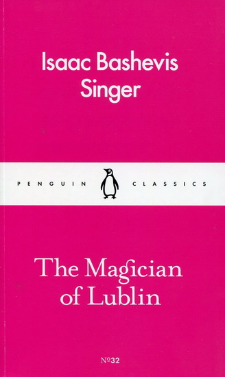 The Magician of Lublin - ISAAC BASHEVIS SINGER