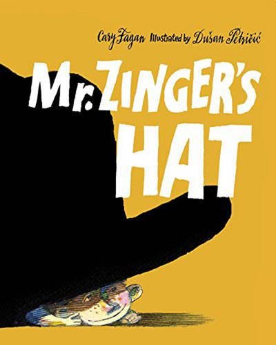 Mr. Zinger&#39;s Hat - CARY FAGAN