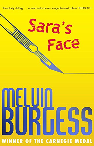 Sara&#39;s Face - MELVIN BURGESS