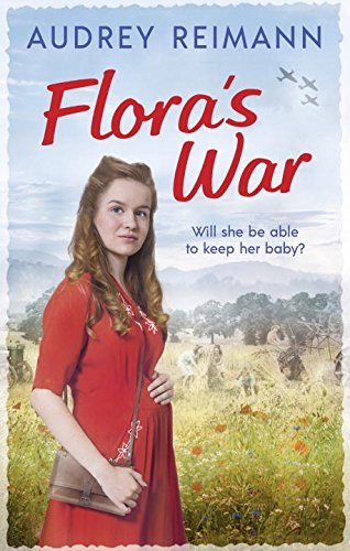 Flora&#39;s War - AUDREY REIMANN