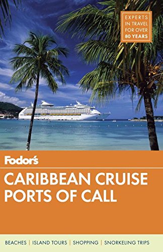 Fodor&#39;s Caribbean Cruise Ports of Call - FODOR'S TRAVEL GUIDES