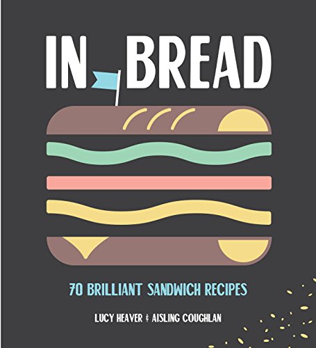 In Bread - LUCY HEAVER