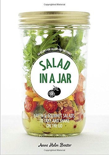 Salad in a Jar - ANNA HELM BAXTER