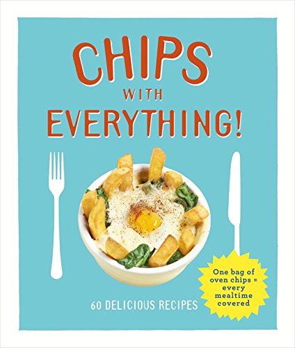 Chips with Everything - DENISE SMART
