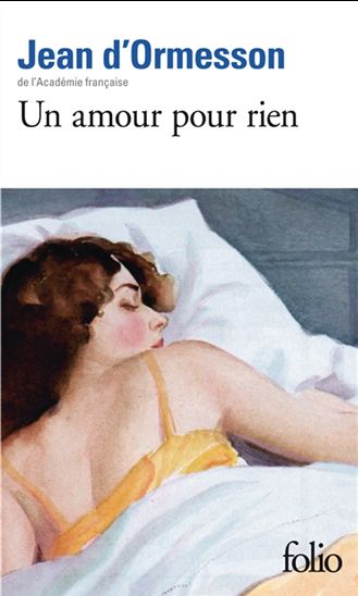 Un amour pour rien N. éd. - JEAN D' ORMESSON