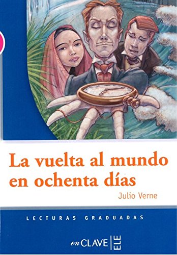La Vuelta al mundo en 80 dias nivel B2, C1 - JULIO VERNE