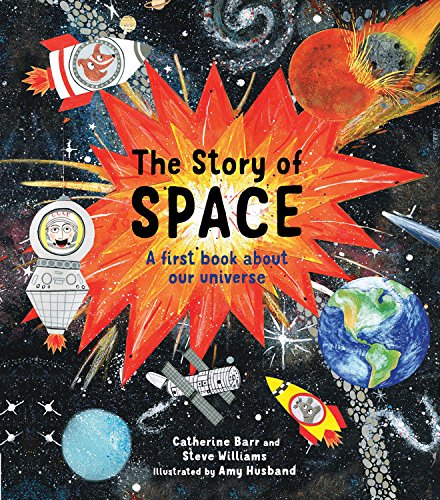 The Story of Space: A first book about our universe - CATHERINE BARR