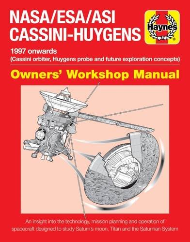NASA/ESA/ASI Cassini-Huygens: 1997 onwards (Cassini orbiter, Huygens probe and future exploration concepts) - RALPH LORENZ