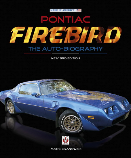 Pontiac Firebird - The Auto-Biography: New 3rd Edition - MARC CRANSWICK