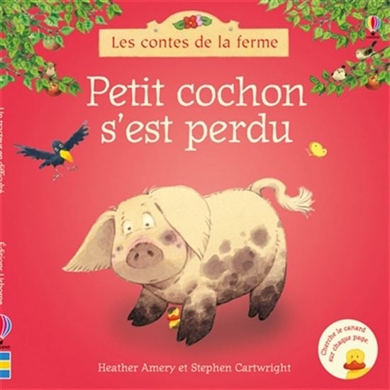 Petit cochon s&#39;est perdu - HEATHER AMERY - STEPHEN CARTWRIGHT