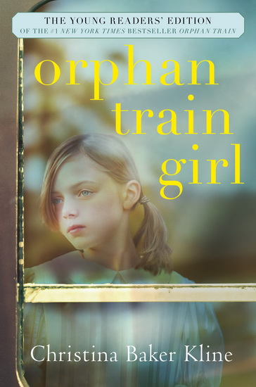 Orphan Train Girl - CHRISTINA BAKER KLINE
