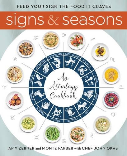 Signs and Seasons: An Astrology Cookbook - MONTE FARBER