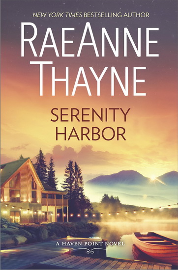Serenity Harbor: A Romance Novel - RAEANNE THAYNE