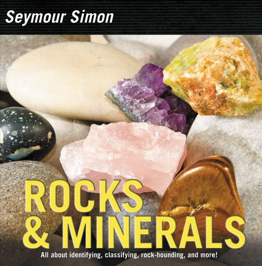 Rocks & Minerals - SEYMOUR SIMON