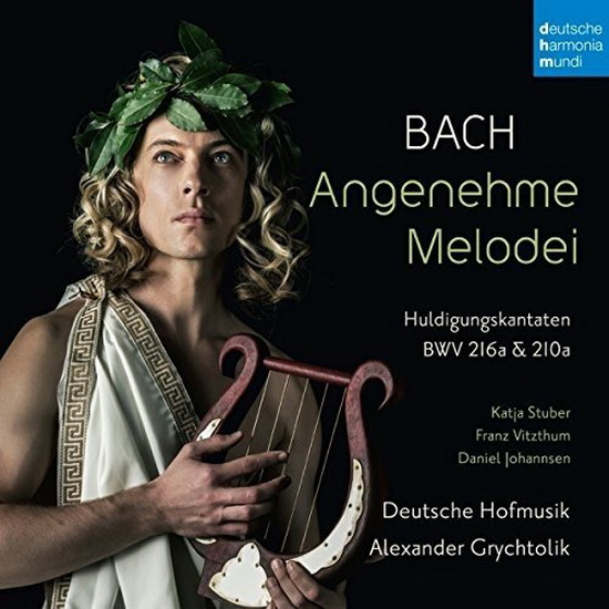 Bach: Angenehme Melodei (Huldigungskantaten, BWV 216a & 210a) - BACH