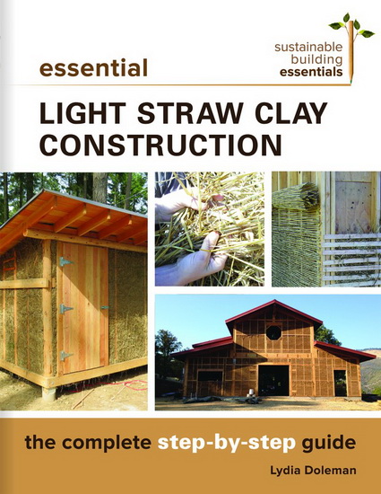 Essential Light Straw Clay Construction - LYDIA DOLEMAN