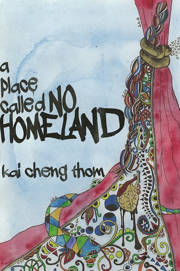 a place called No Homeland - KAI CHENG THOM