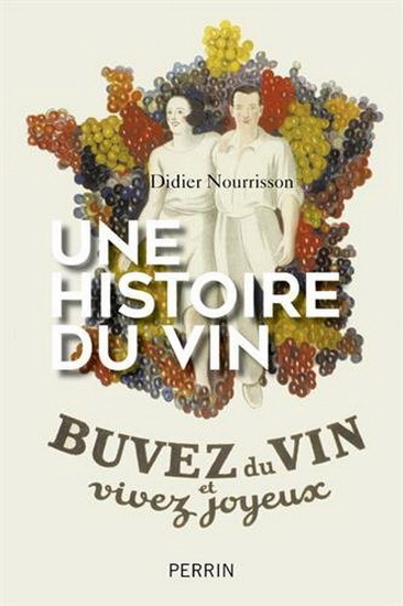 Une histoire du vin - DIDIER NOURRISSON