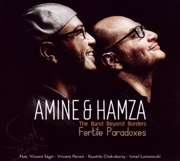 Fertile Paradoxes - The Band Beyond Borders - M'RAIHI AMINE & HAMZA THE BAND BEYOND BO