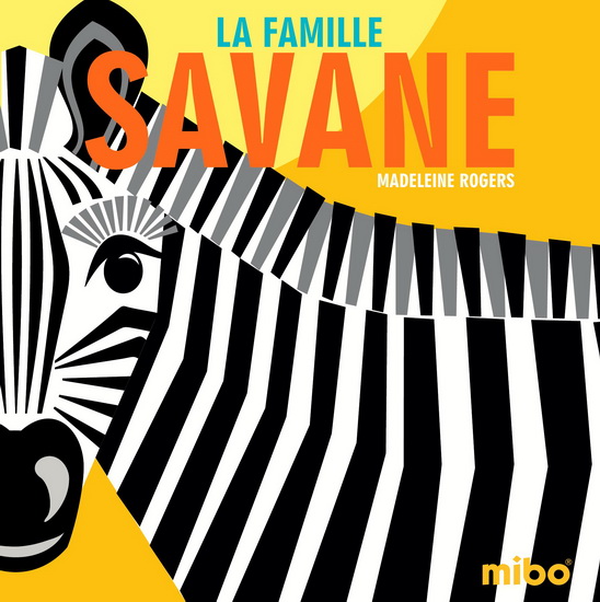 La Famille savane N. éd. - MADELEINE ROGERS