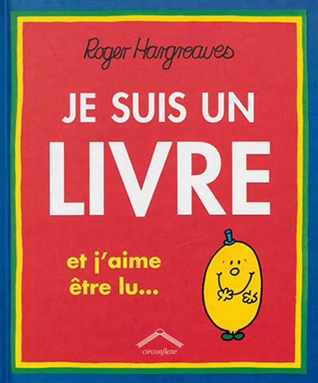 Je suis un livre et j&#39;aime être lu... - ROGER HARGREAVES