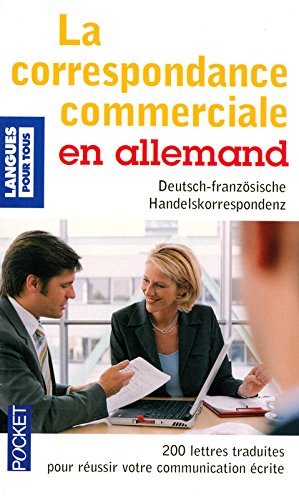 La Correspondance commerciale en allemand/Deutsch-französische Handelskorrespondenz N. éd. - COLLECTIF