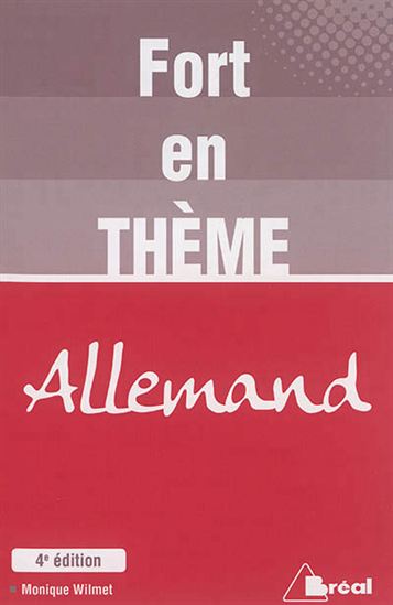 Fort en thème : allemand 4e éd. - MONIQUE WILMET