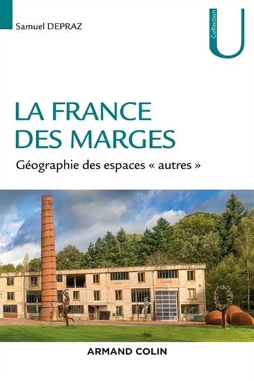 La France des marges : géographie des espaces "autres" - SAMUEL DEPRAZ
